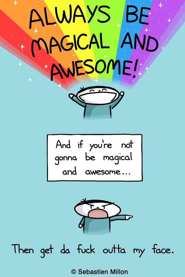 be_awesome_and_magical_by_sebreg-d6edu1g