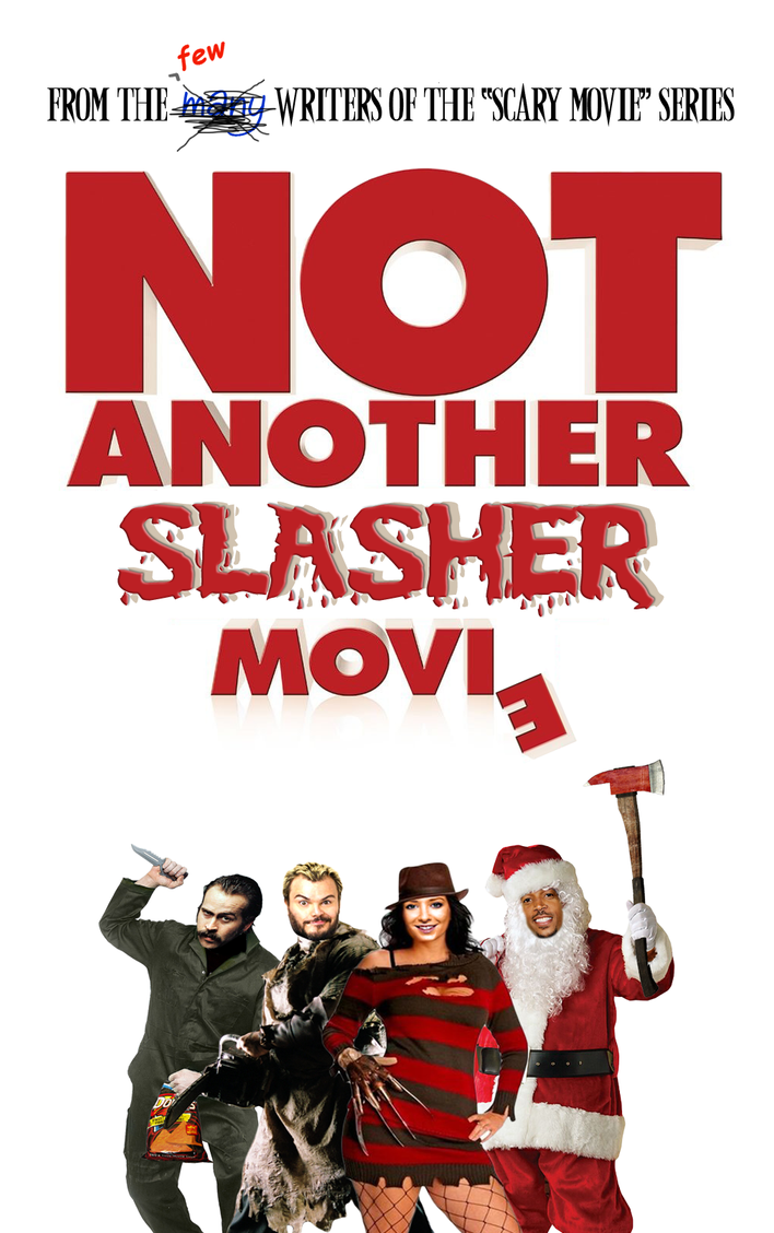 Not Another Slasher Movie by MrAngryDog on DeviantArt